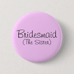 Button Bridesmaid (The Sister)