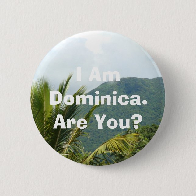 Button - "I Am Dominica" (Vorderseite)