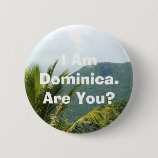 Button - "I Am Dominica"