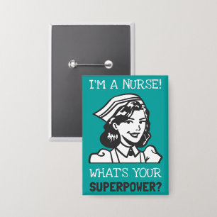 Button Ich bin eine Krankenschwester Superkraft Te