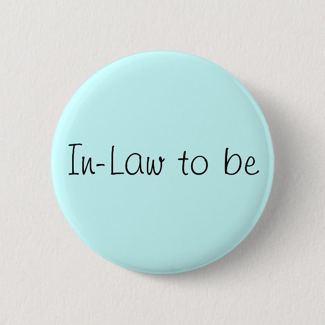 Button "In-Law to be" (Vorderseite)