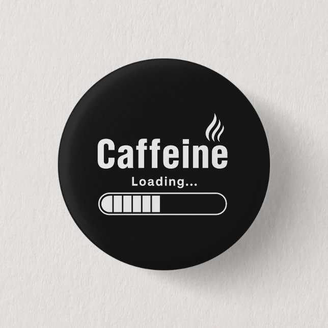 Button – „Kaffee wird geladen…“ (Vorderseite)