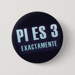Button Pi ist 3 exakt
