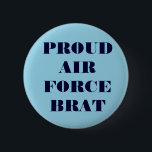 Button Proud Air Force Brat<br><div class="desc">Button Proud Air Force Brat</div>