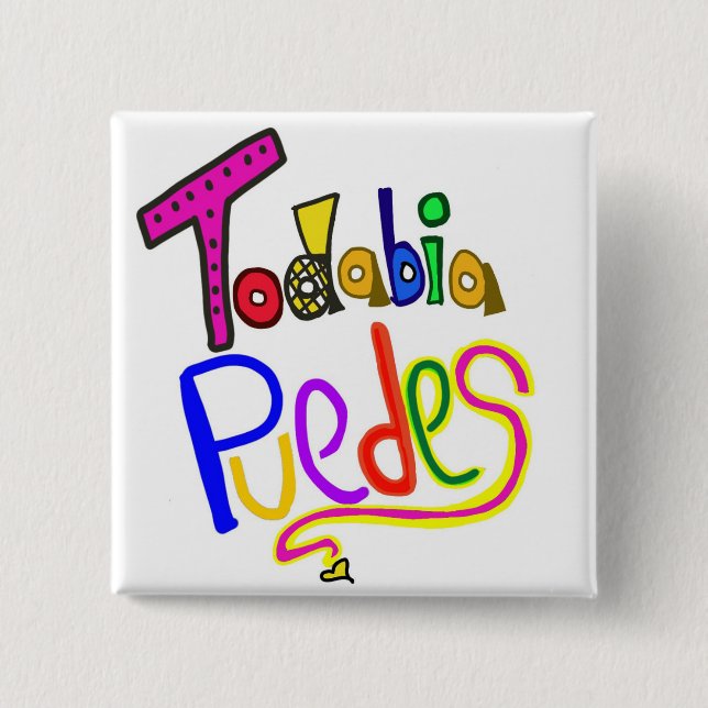 Button TU PUEDES (Vorderseite)