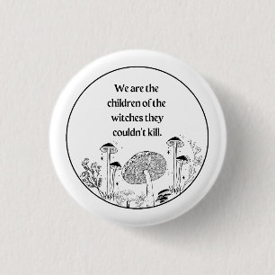 Button-Wir sind das Kind der Hexen... Button