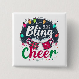 "Buy the Bling, Bring the Cheer." Button