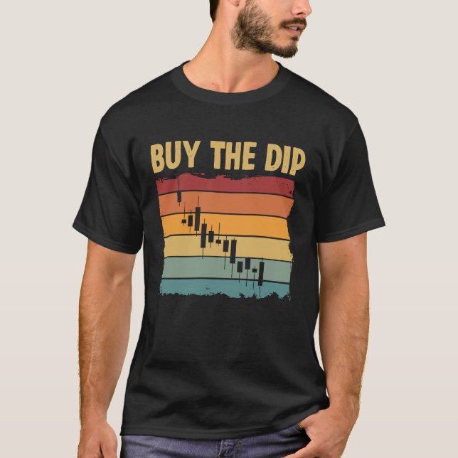 Buy The Dip Cryptocurrency Blockchain Trader Best  T-Shirt (Vorderseite)