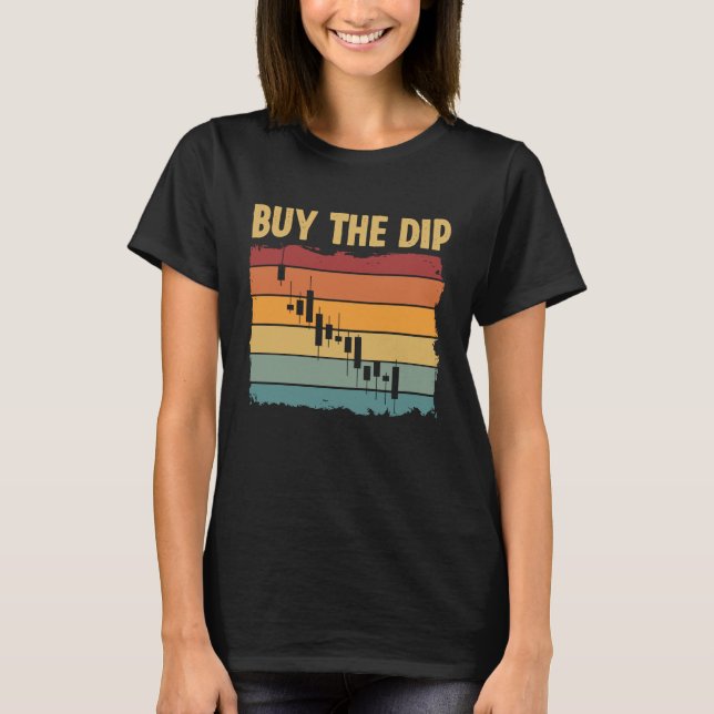 Buy The Dip Cryptocurrency Blockchain Trader Best  T-Shirt (Vorderseite)