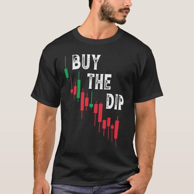 Buy The Dip Cryptocurrency Blockchain Trader Best  T-Shirt (Vorderseite)