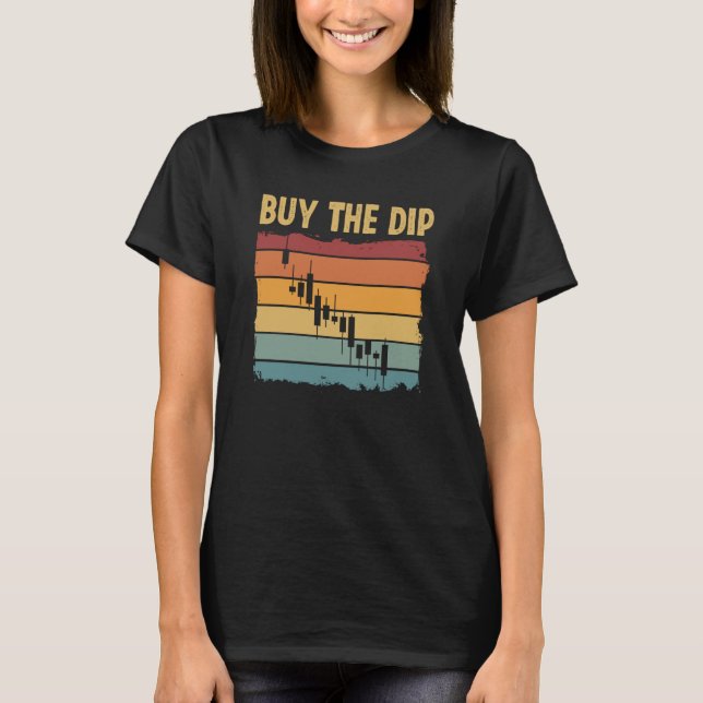 Buy The Dip Cryptocurrency Blockchain Trader Best  T-Shirt (Vorderseite)