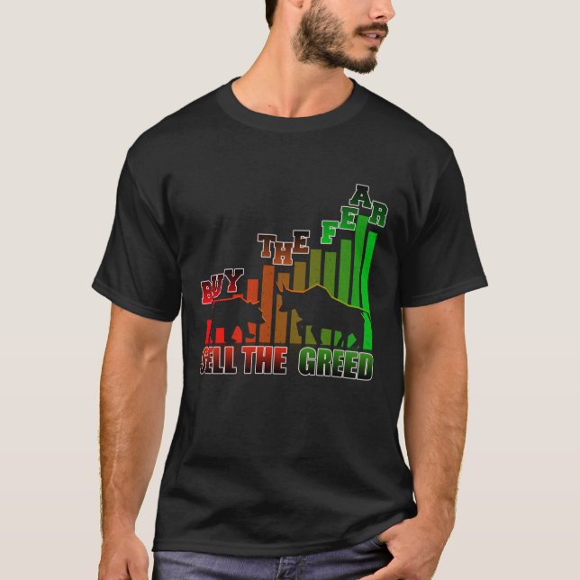 Buy The Fear Sell The Greed Trader T-Shirt (Vorderseite)