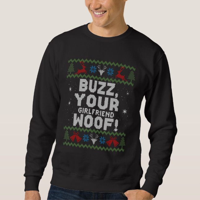 Buzz Xmas Your Girlfriend Woof! Ugly Christmas Swe Sweatshirt (Vorderseite)