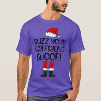 BuzzYourGirlfriendWoofWeihnachts-Weihnachtsmatchin T-Shirt