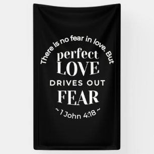 BW 'Perfect Liebe Drives Out Fear' - 1 John 4:18 Banner