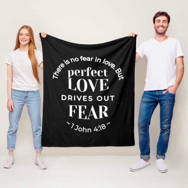 BW 'Perfect Liebe Drives Out Fear' - 1 John 4:18 Fleecedecke (Beispiel)