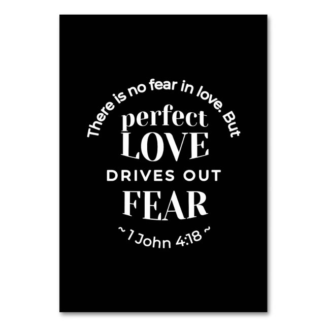 BW 'Perfect Liebe Drives Out Fear' - 1 John 4:18 Tischnummer (Vorderseite)