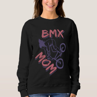 BXM Mother BMX  Mother s Day Sweatshirt