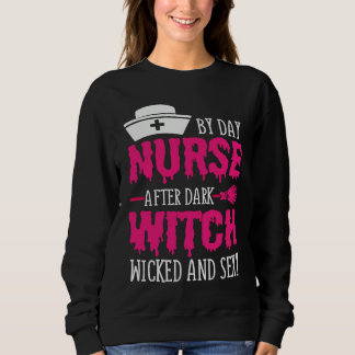 By Day Nurse After Dark Witch Wicked And Sexy Cost Sweatshirt