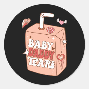 Byby Daddy Tears Funny Valentine Sweet Runder Aufkleber