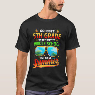 Bye 5Th Grade Graduation To 6Th Grade Hello Summer T-Shirt