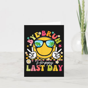 Bye Bruh Happy letzten Tag der Lehrerin Boys Gir Karte