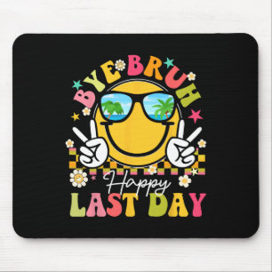 Bye Bruh Happy letzten Tag der Lehrerin Boys Gir Mousepad