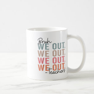 Bye Bruh Teacher Happy letzten Tag der Schule Hall Kaffeetasse