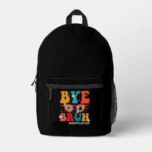 Bye Bruh Teacher Happy Letzten Tag der Schule Somm Bedruckter Rucksack