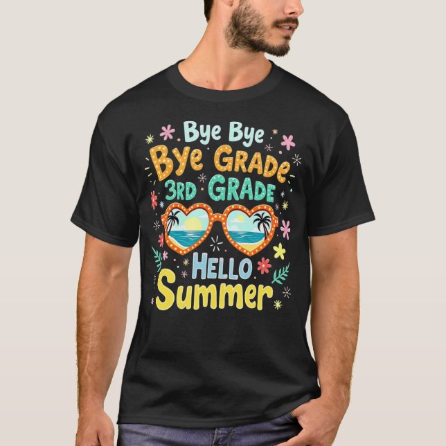 Bye Bye 3. Klasse Hallo Sommer T-Shirt (Vorderseite)