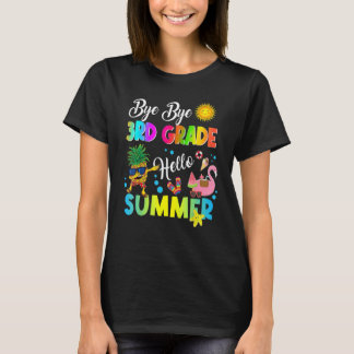 Bye Bye 3rd Grade Hello Summer Student Last Day Of T-Shirt