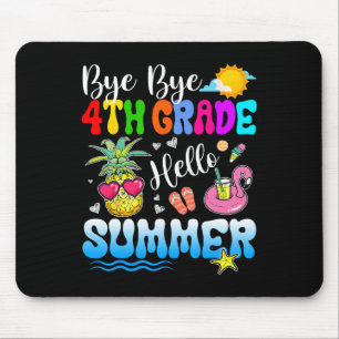 Bye Bye 4th Grade Hello Summer Abschluss Lehrer Mousepad