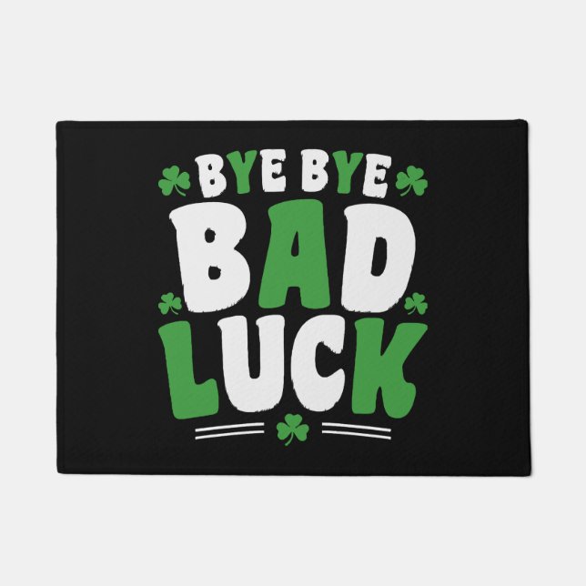 Bye Bye Bad Luck Fußmatte (Vorderseite)