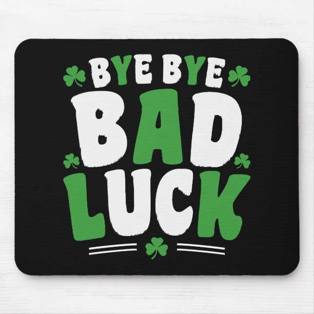 Bye Bye Bad Luck Mousepad (Vorne)