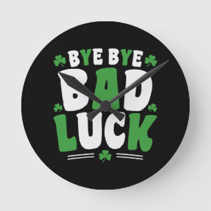Bye Bye Bad Luck Runde Wanduhr