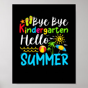 Bye Bye Kindergarten Hallo Sommer Poster