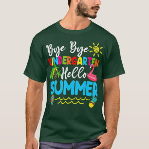 Bye Bye Kindergarten Hallo Sommerlehrer Student T-Shirt