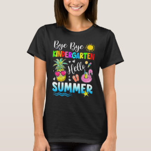 Bye Bye Kindergarten Hallo Sommeroutfit letzten Ta T-Shirt