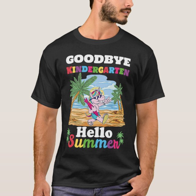 Bye Bye Kindergarten Hello Summer Last Day Of Kind T-Shirt (Vorderseite)