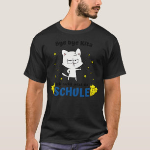 Bye bye Kita Schule Einschulung Wellness-Center Ka T-Shirt