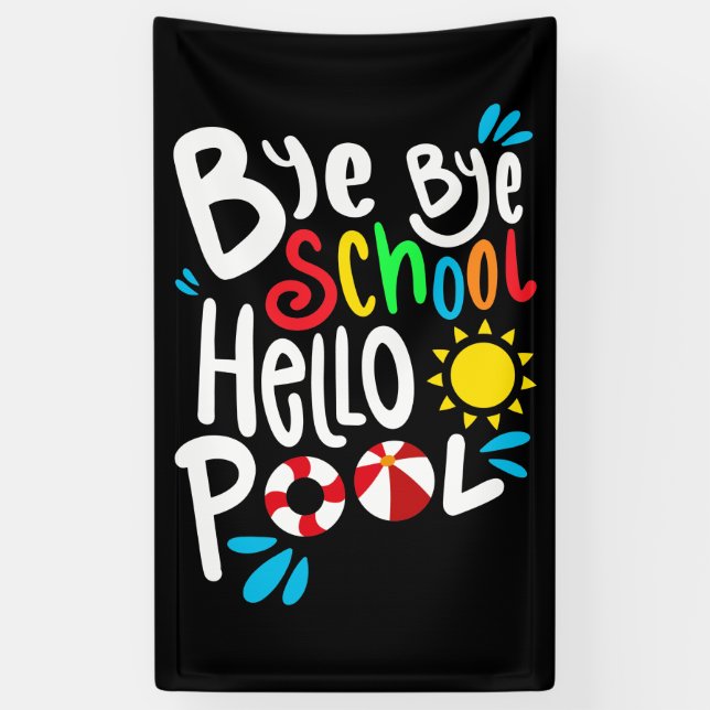 Bye Bye School Hallo Pool I Banner (Vertikal)