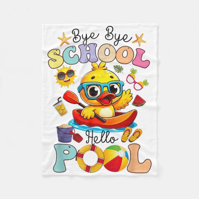 Bye Bye School Hallo Pool Sommerpause Duck Fleecedecke (Vorderseite)