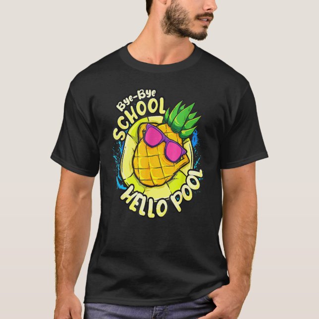 Bye Bye School Hello Pool Sommerurlaub T-Shirt (Vorderseite)