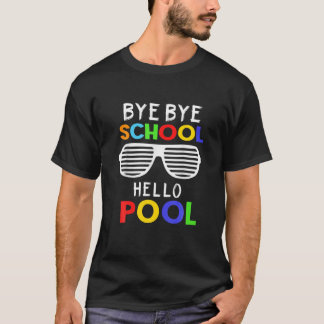 Bye Bye School Hello Pool Sommerurlaubslehrer T-Shirt