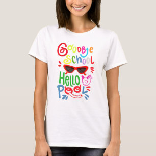 Bye Bye School Hello Pool Sonnenbrille Summer Stud T-Shirt