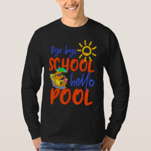 Bye Bye School Hello Pool Sonnenbrillen Fisch Letz T-Shirt