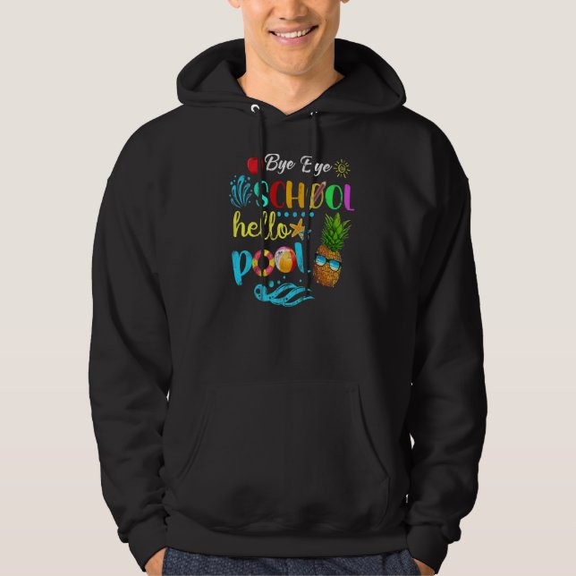Bye Bye School Hello Pool Summer Teacher Apprecia Hoodie (Vorderseite)
