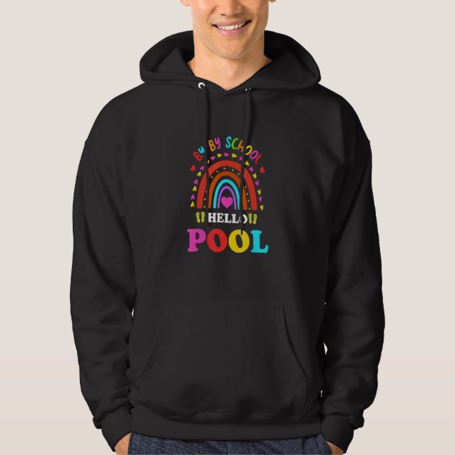 Bye Bye School Hello Pool Summer Teacher Hoodie (Vorderseite)