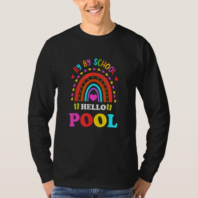 Bye Bye School Hello Pool Summer Teacher T-Shirt (Vorderseite)