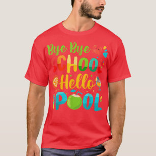 Bye Bye School Hello Pool Teacher Student Summer V T-Shirt